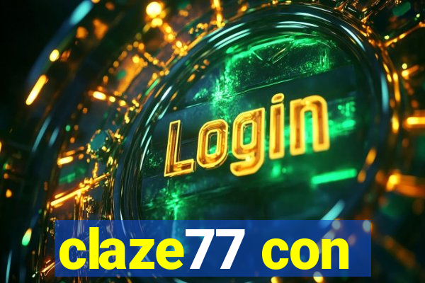 claze77 con